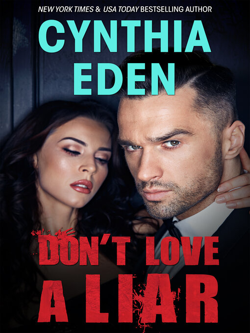 Title details for Don't Love a Liar by Cynthia Eden - Available